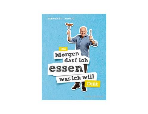 Morgen darf ich essen was ich will Diät / GU Verlag